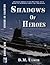 Shadows of Heroes