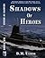 Shadows of Heroes by D.M. Ulmer