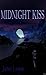 MIDNIGHT KISS