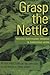 Grasp the Nettle: Making Bi...
