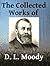 The Collected Works of DL Moody - Ten books in one