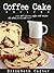 Coffee Cake Recipes: Delicious Coffee Cake Recipes You're Sure To Love!