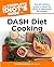 The Complete Idiot's Guide to DASH Diet Cooking