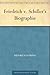 Friedrich v. Schiller's Biographie (German Edition)