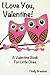 I Love you, Valentine (A Valentne Book for Little Ones)