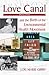 Love Canal: and the Birth o...