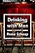 Drinking with Men: A Memoir