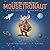 Mousetronaut: Based on a (Partially) True Story