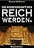 Die Wissenschaft des Reichwerdens (The Science of Getting Rich) (Vollständige deutsche eBook-Ausgabe) (German Edition)