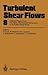 Turbulent Shear Flows 8  by Franz Durst