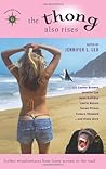 The Thong Also Rises: Further Misadventures from Funny Women on the Road! (Travelers' Tales Guides)