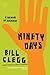 Ninety Days by Bill Clegg