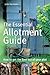 The Essential Allotment Guide by John   Harrison