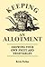 Keeping an Allotment: Growi...