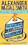 The Slice of No.1 Celebration Storybook by Alexander McCall Smith
