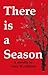 There is a Season by Gary Allison