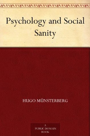 Psychology and Social Sanity (Kindle Edition)