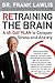 Retraining the Brain: A 45-Day Plan to Conquer Stress and Anxiety