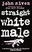 Straight White Male by John Niven