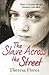 The Slave Across the Street by Theresa L. Flores
