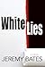 White Lies by Jeremy Bates