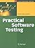 Practical Software Testing: A Process-Oriented Approach (Springer Professional Computing)