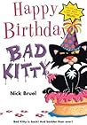 Happy Birthday, Bad Kitty by Nick Bruel