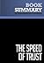 Summary: The Speed of Trust...
