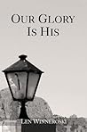 Our Glory Is His
