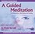 A Guided Meditation for Relaxation, Well Being and Healing by Glenn Harrold