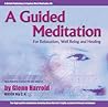 A Guided Meditation for Relaxation, Well Being and Healing