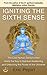 Igniting the Sixth Sense by Eric Pepin