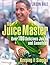 Juice Master Keeping It Simple by Jason Vale