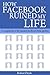 How Facebook Ruined My Life - a compilation of the funniest f... by Robert Doyle