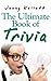 The Ultimate Book of Trivia (500+ Trivia Questions and Answers)