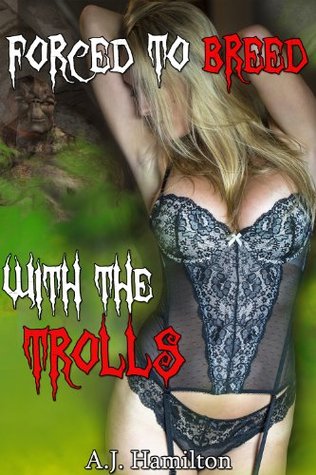 Forced To Breed With The Trolls (Monster Breeding, #4)