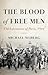 The Blood of Free Men: The Liberation of Paris, 1944