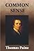 Common Sense by Thomas Paine Common Sense by Thomas Paine