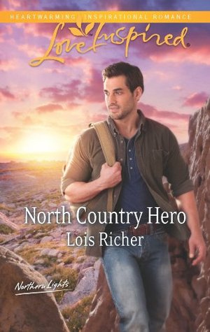 North Country Hero: A Clean Inspirational Veteran Romance (Northern Lights Book 1)