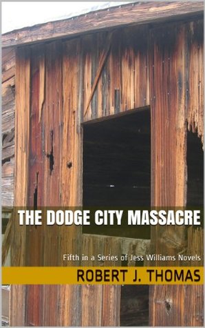The Dodge City Massacre (Jess Williams, #5)
