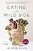 Eating on the Wild Side by Jo Robinson