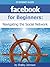Facebook for Beginners: Nav...