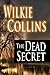 The Dead Secret by Wilkie Collins