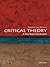 Critical Theory: A Very Short Introduction (Very Short Introductions)