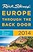 Rick Steves' Europe Through the Back Door 2014 by Rick Steves