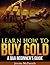 Learn How to Buy Gold: A Q&A Beginner's Guide