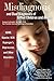 Misdiagnosis and Dual Diagnoses of Gifted Children and Adults by James T. Webb