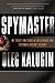 Spymaster: My Thirty-two Years in Intelligence and Espionage Against the West
