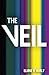 The Veil by Blake K. Healy The Veil by Blake K. Healy