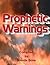 Prophetic Warnings